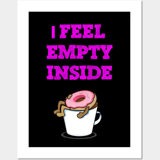 I feel empty funny donuts Posters and Art